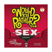Would You Rather...?: Ultimate Sex Edition