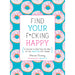 Find Your F*cking Happy