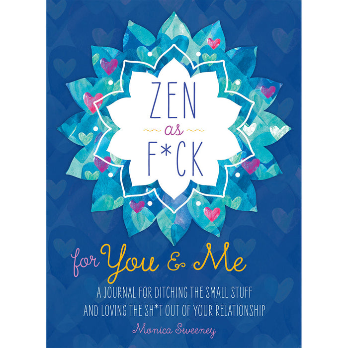 Zen as F*ck for You & Me Journal