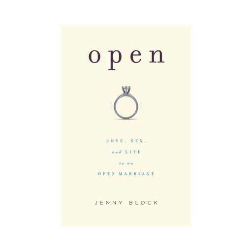 Open: Love, Sex, and Life in an Open Marriage