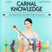 Carnal Knowledge: Sex Education You Didn''t Get In School
