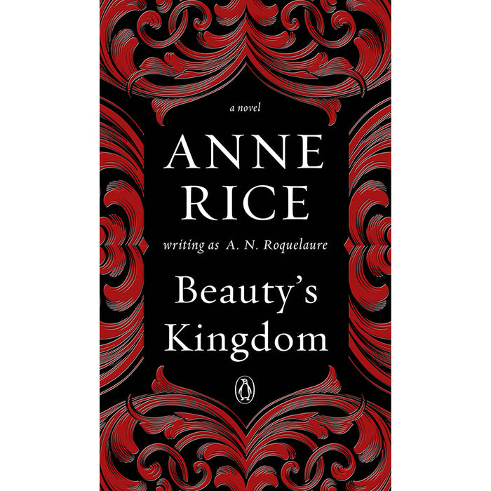 Beauty''s Kingdom by Anne Rice
