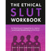 The Ethical Slut Workbook